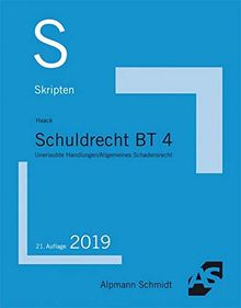 Skript Schuldrecht BT 4: Unerlaubte Handlungen / Allgemeines Schadensrecht