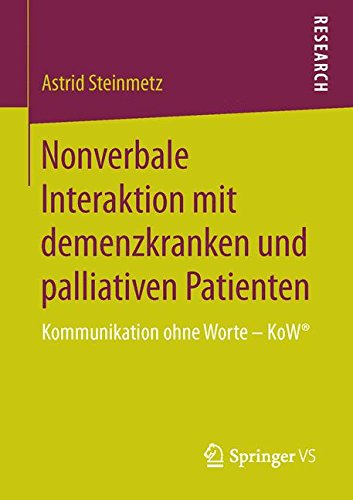 Nonverbale Interaktion mit demenzkranken und palliativen Patienten - Astrid Steinmetz Kartoniert (TB)