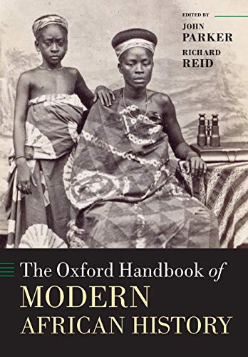 The Oxford Handbook of Modern African History (Oxford Handbooks)