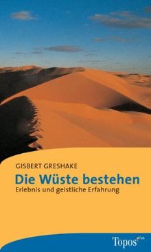 Die Wüste bestehen: Erlebnis und geistliche Erfahrung