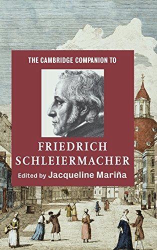 The Cambridge Companion to Friedrich Schleiermacher (Cambridge Companions to Religion)