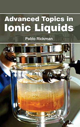 Advanced Topics in Ionic Liquids