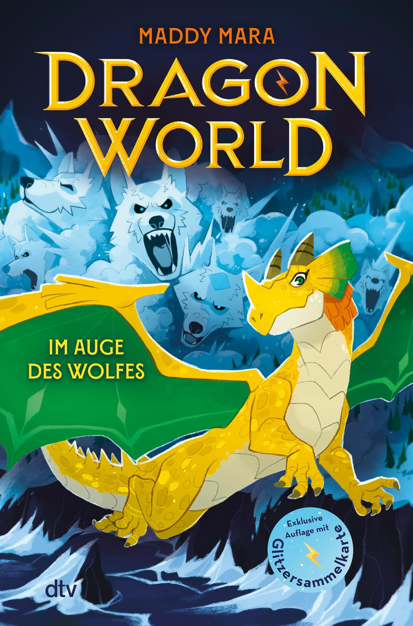 Mara, Maddy: Dragon World - Im Auge des Wolfes