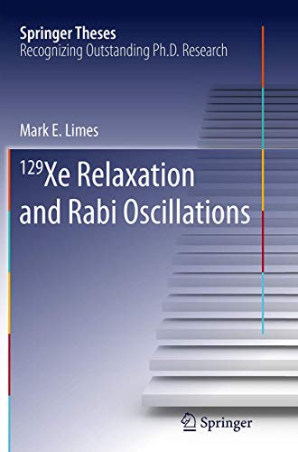 129 Xe Relaxation and Rabi Oscillations (Springer Theses)