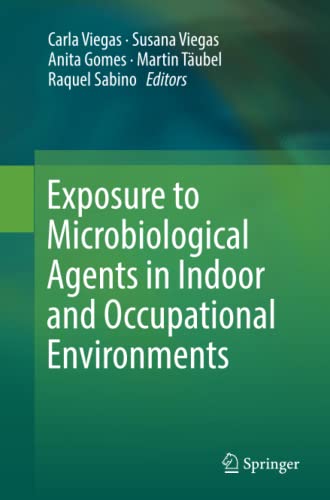 Exposure to Microbiological Agents in Indoor and Occupational Environments