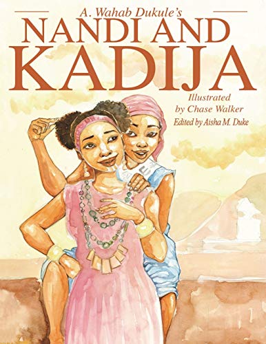A. Wahab Dukule's Nandi and Kadija: The Tale of Two Sisters from Kiban