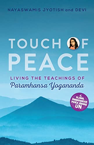 Touch of Peace: Living the Teachings of Paramhansa Yogananda (Touch of Light, Band 4)