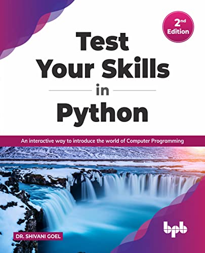 Test Your Skills in Python - Second Edition: An interactive way to introduce the world of Computer Programming (English Edition)