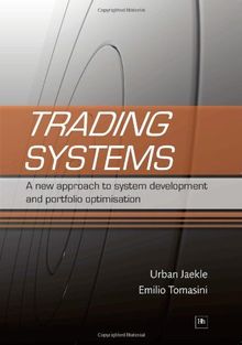 Trading Systems: A New Approach to System Development and Portfolio Optimisation