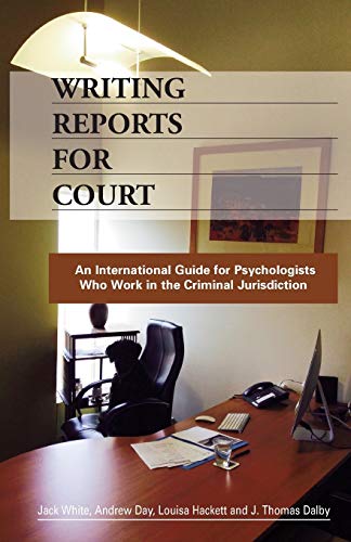 Writing Reports for Court: ¿An International Guide for Psychologists Who Work in the Criminal Jurisdiction