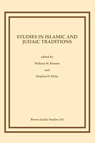 Studies in Islamic and Judaic Traditions (Brown Judaic Studies)
