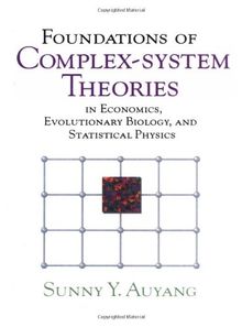 Foundations Complex-system Theories: In Economics, Evolutionary Biology, and Statistical Physics