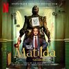 Roald Dahls Matilda - The Musical (Soundtrack from the Netflix Film)
