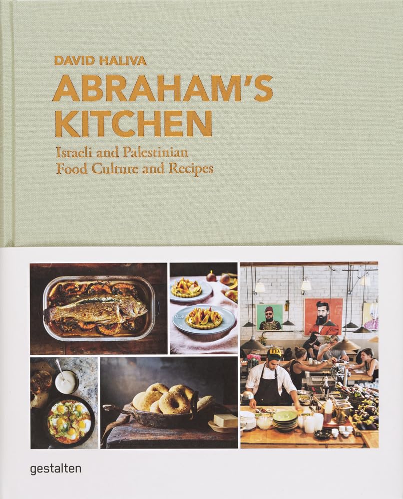 Abraham's kitchen : Israeli and Palestinian food culture and recipes