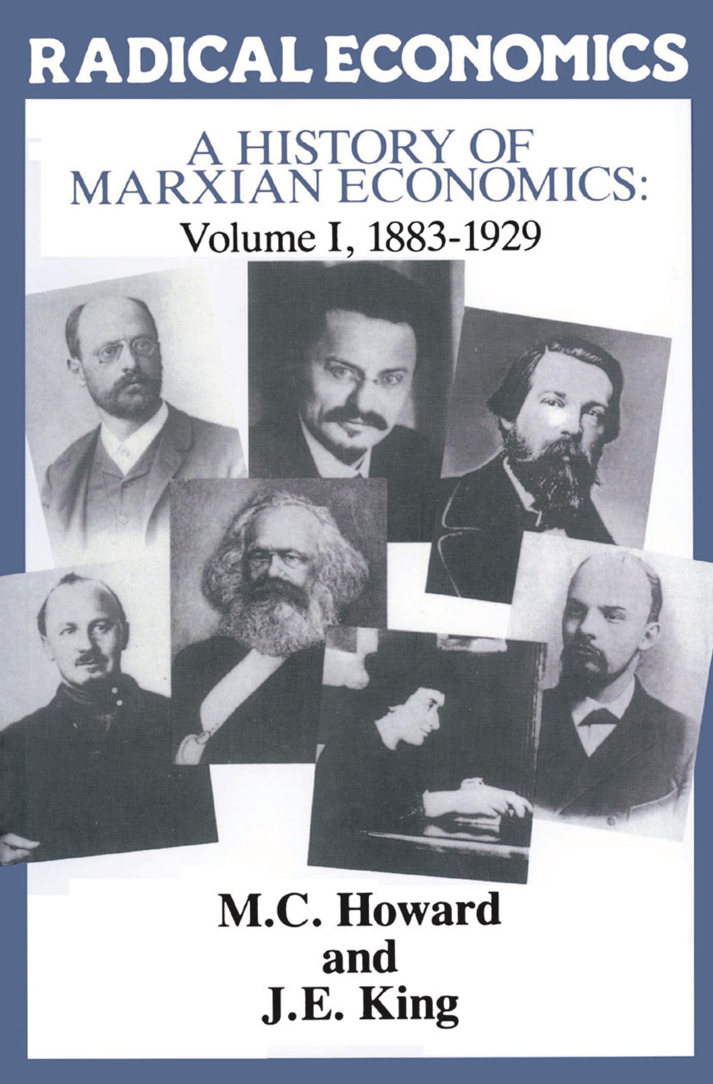A History of Marxian Economics: Volume I: 1883-1929 (Radical Economics, Band 1)