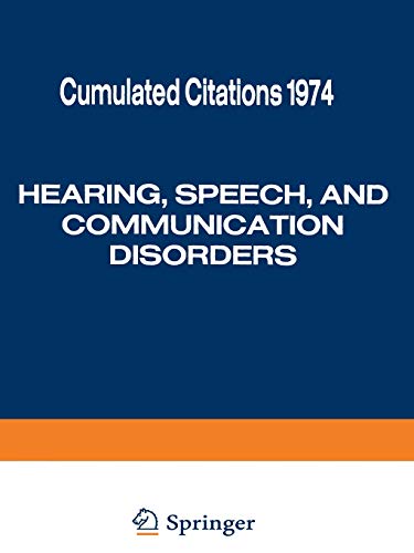 Cumulated Citations 1974, Hearing, Speech, and Communication Disorders