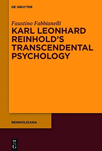 Karl Leonhard Reinhold's Transcendental Psychology (Reinholdiana, Band 3)