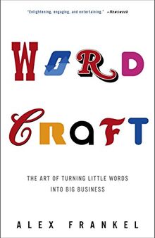 Wordcraft: The Art of Turning Little Words into Big Business