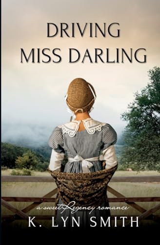 Driving Miss Darling: A Sweet Regency Romance (Hearts of Cornwall, Band 3)