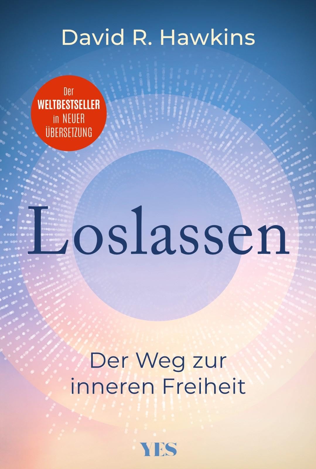 Loslassen: Der Weg zur inneren Freiheit - Neu