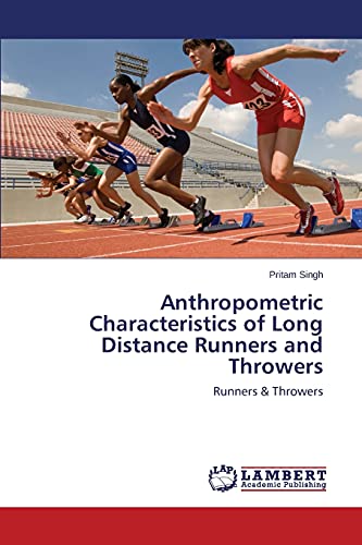 Anthropometric Characteristics of Long Distance Runners and Throwers: Runners & Throwers