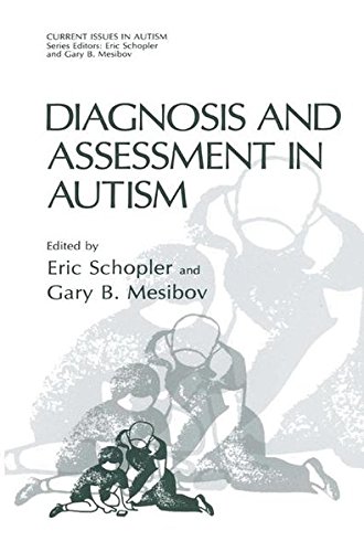 Diagnosis and Assessment in Autism (Current Issues in Autism)