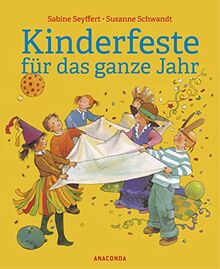 Kinderfeste für das ganze Jahr: Abwechslungsreiche Beschäftigungsideen für Kinder ab 4 Jahren