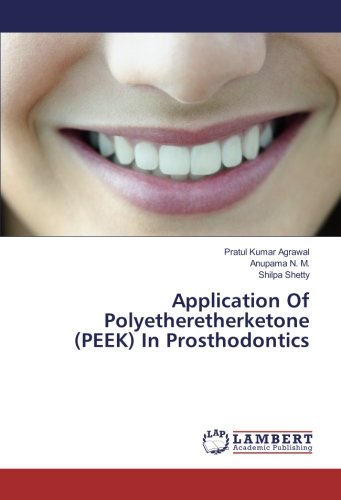 Application Of Polyetheretherketone (PEEK) In Prosthodontics