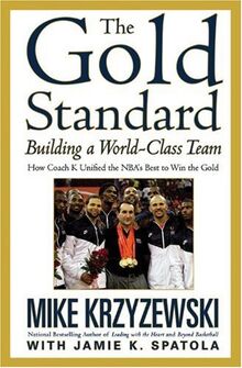 The Gold Standard: Building a World-Class Team (Business Plus)