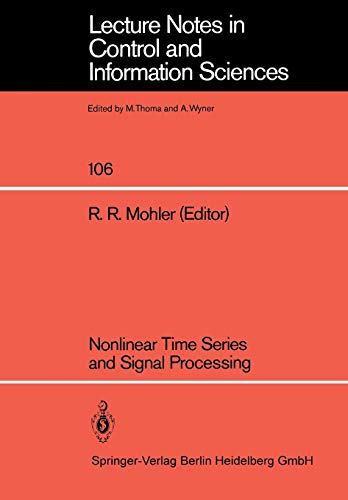 Nonlinear Time Series and Signal Processing (Lecture Notes in Control and Information Sciences, 106, Band 106)