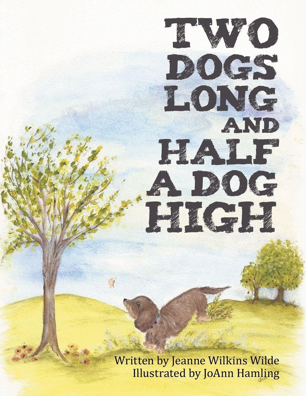 Two Dogs Long and Half a Dog High