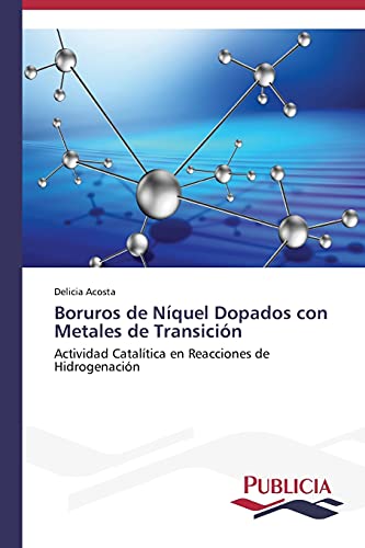 Boruros de Níquel Dopados con Metales de Transición: Actividad Catalítica en Reacciones de Hidrogenación