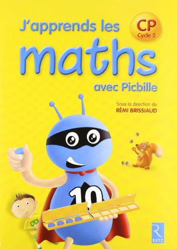 J Apprends Les Maths Cp Avec Picbille Fichier De L Eleve De Remi Brissiaud