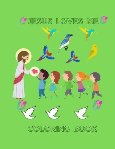 JESUS LOVES ME: COLORING BOOK