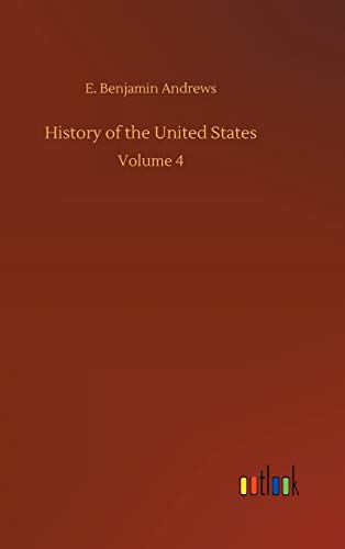 History of the United States: Volume 4