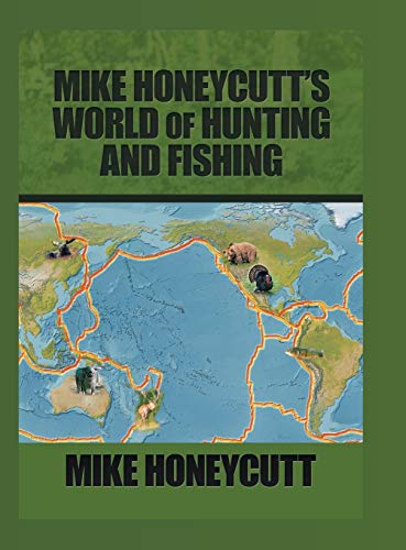 Mike Honeycutt's World of Hunting and Fishing