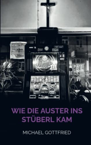 Wie die Auster ins Stüberl kam