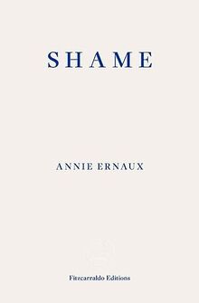 Shame: Annie Ernaux