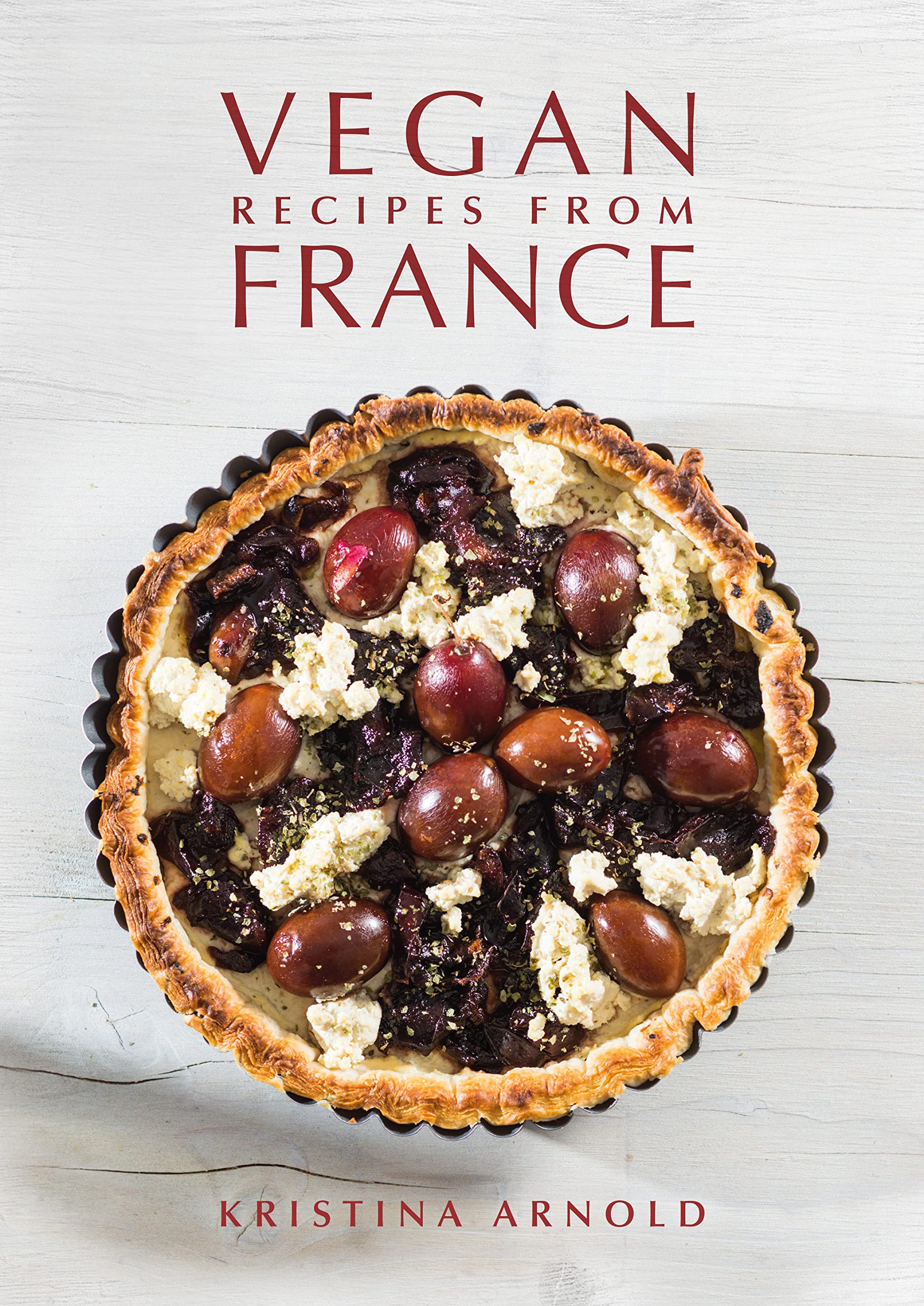 Kristina Arnold Vegan Recipes From France