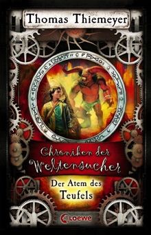 Chroniken der Weltensucher 04. Der Atem des Teufels