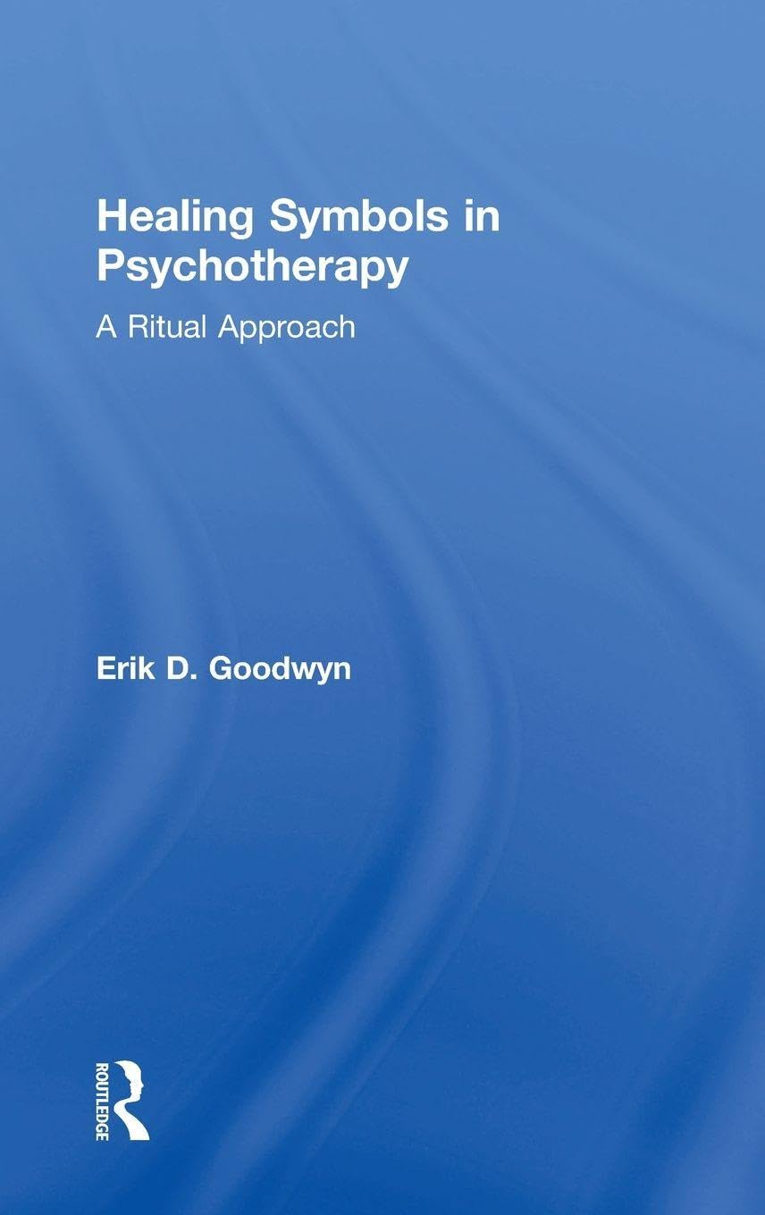 Healing Symbols in Psychotherapy: A Ritual Approach