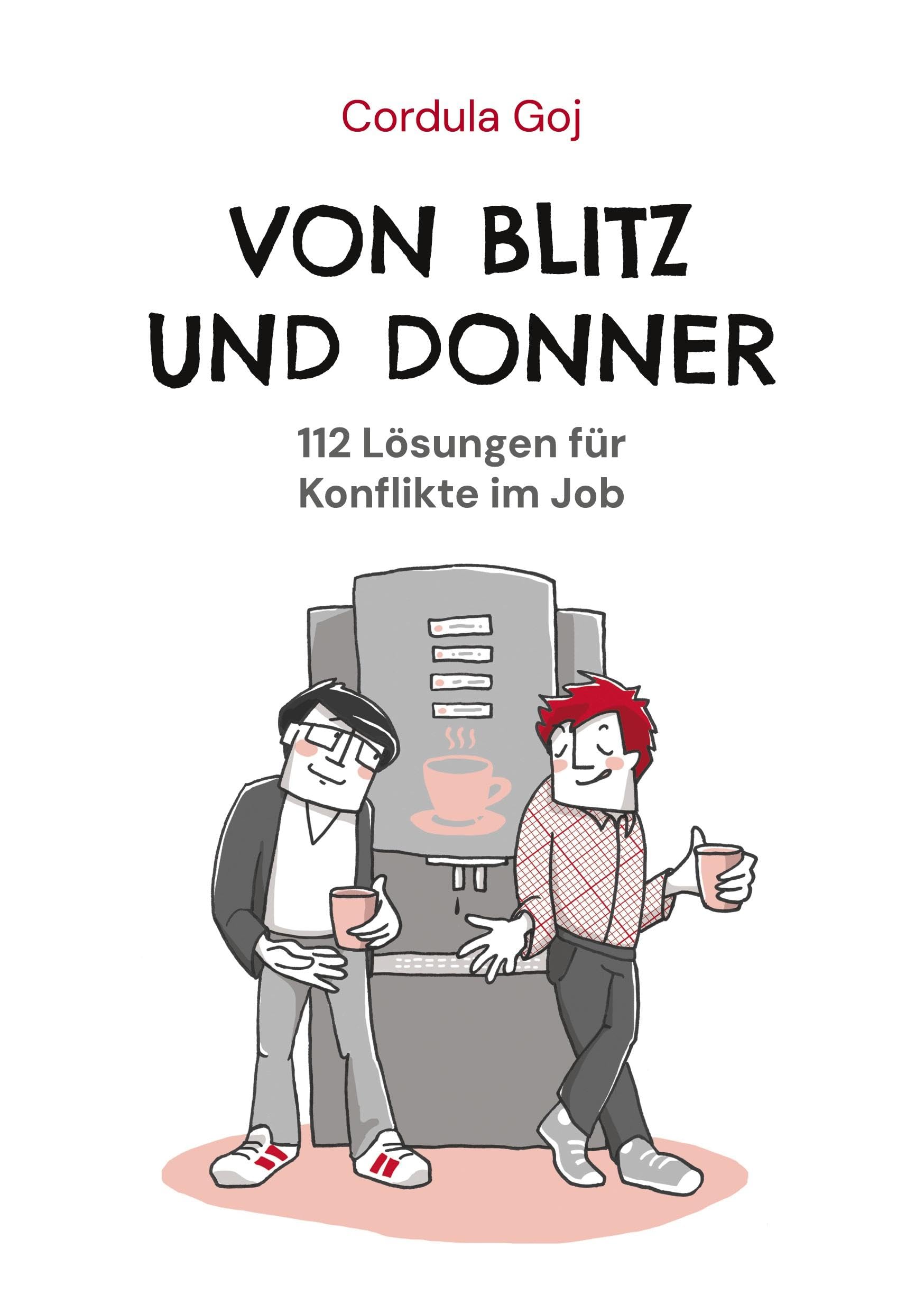 Von Blitz und Donner: 112 Lösungen für Konflikte im Job