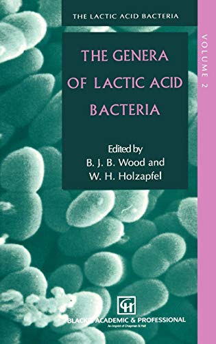 The Genera of Lactic Acid Bacteria (The Lactic Acid Bacteria, 2, Band 2)