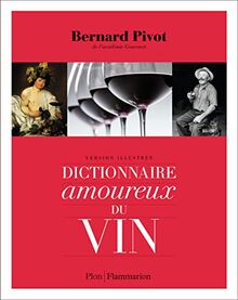 Dictionnaire amoureux du vin : version illustrée