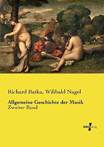 Allgemeine Geschichte der Musik: Zweiter Band