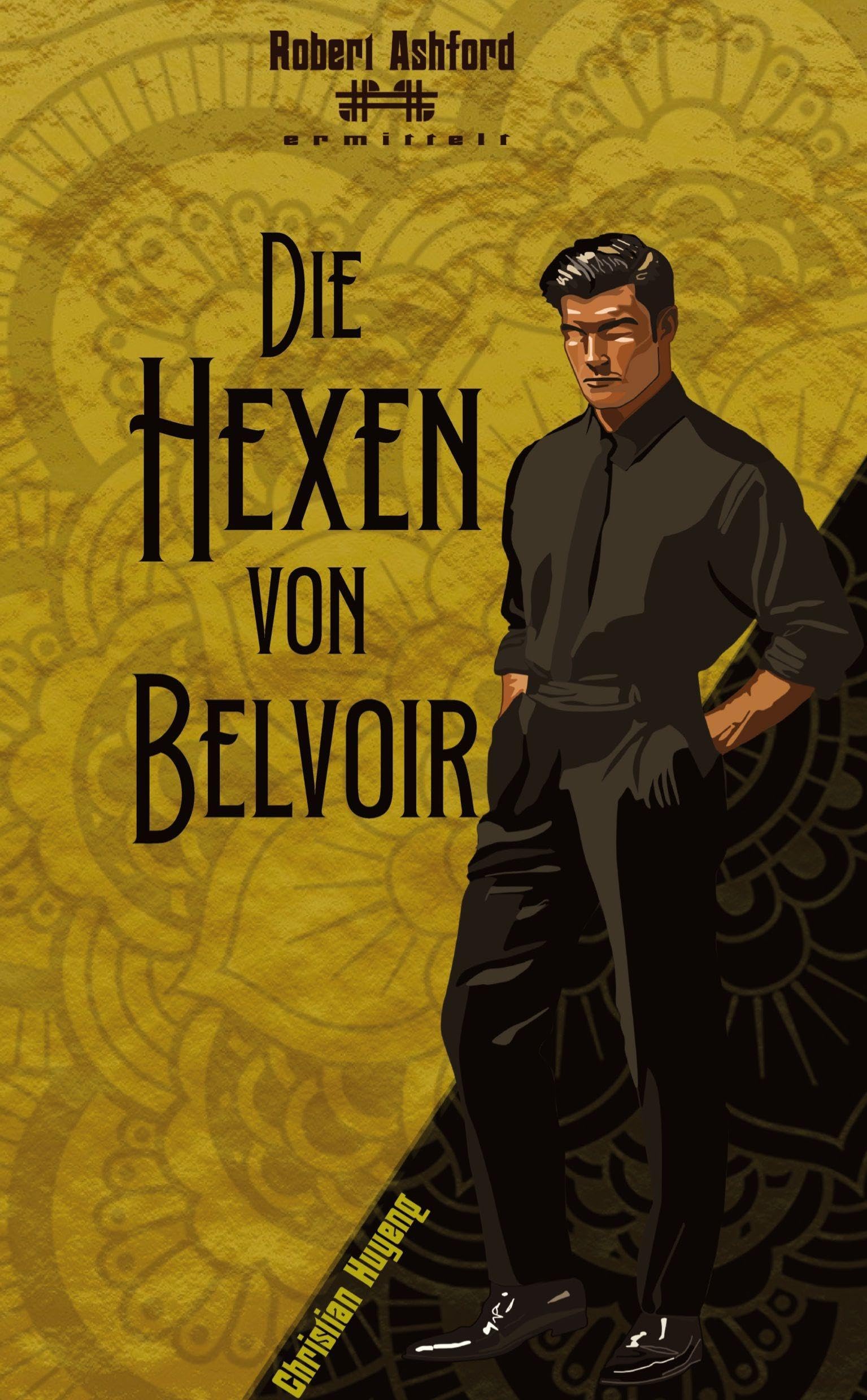 Die Hexen von Belvoir: DE (Robert Ashford ermittelt)