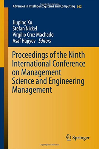 Proceedings of the Ninth International Conference on Management Science and Engineering Management (Advances in Intelligent Systems and Computing)