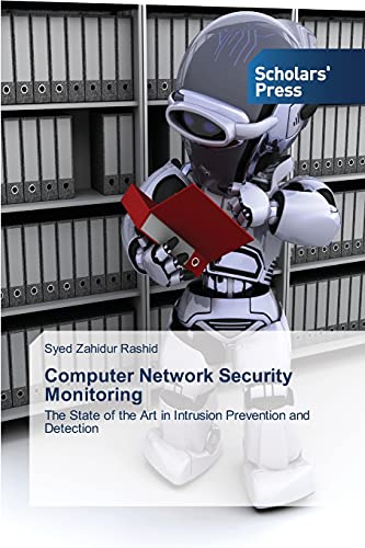 Computer Network Security Monitoring: The State of the Art in Intrusion Prevention and Detection