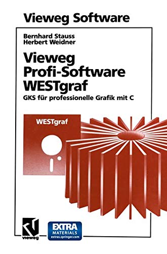 Vieweg Profi-Software Westgraf: GKS für professionelle Grafik mit C