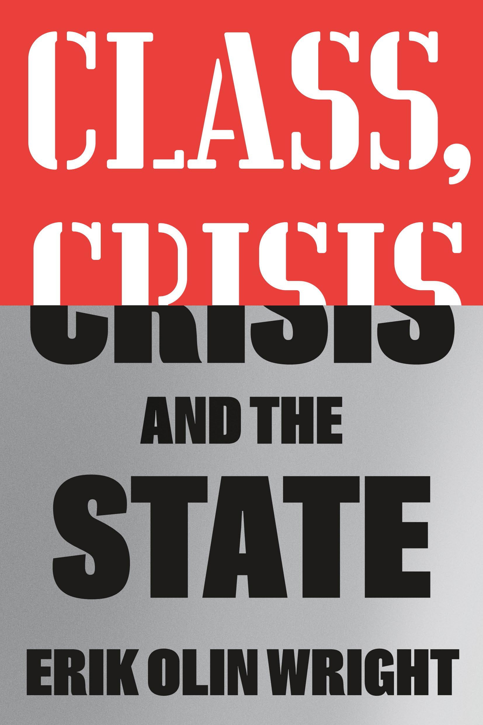 Wright, Erik Olin Class, Crisis And The State